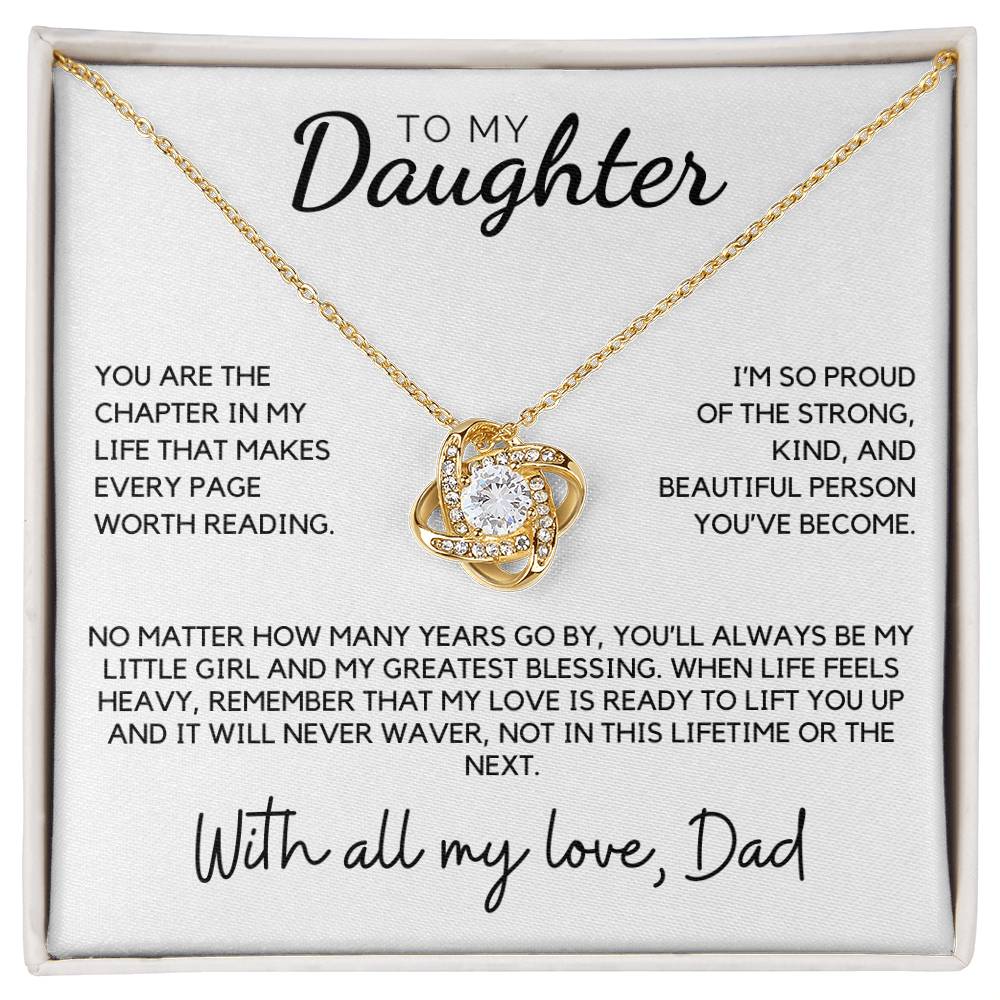 Daughter - You are the chapter in my life that makes every page worth reading - Love Knot Necklace