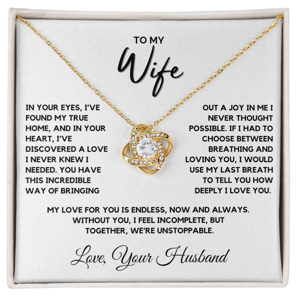 Wife - In your eyes, I’ve found the place where I truly belong - Love Knot Necklace