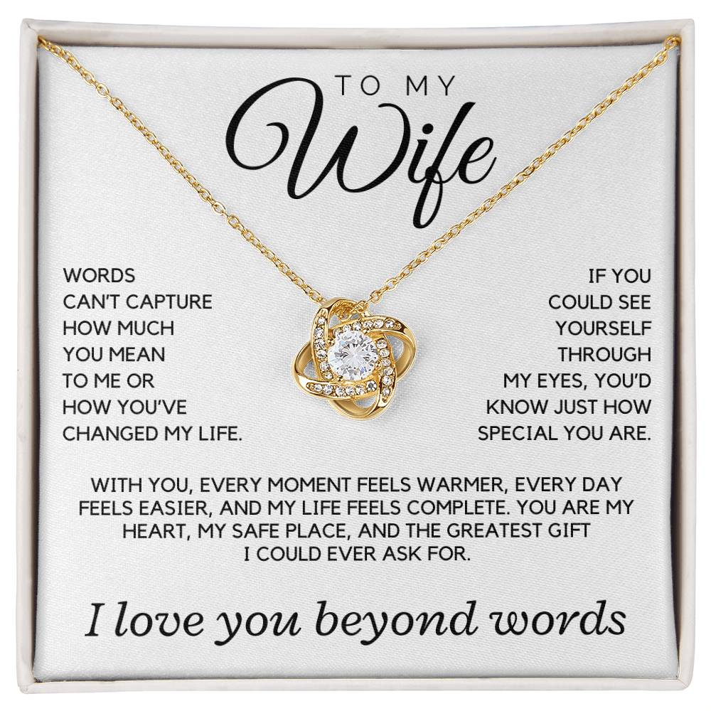 Wife - Words can't capture how much you mean to me - Love Knot Necklace
