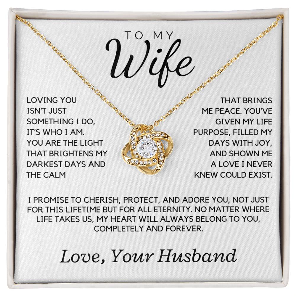 Wife - Loving you isn't just something I do, it's who I am - Love Knot Necklace