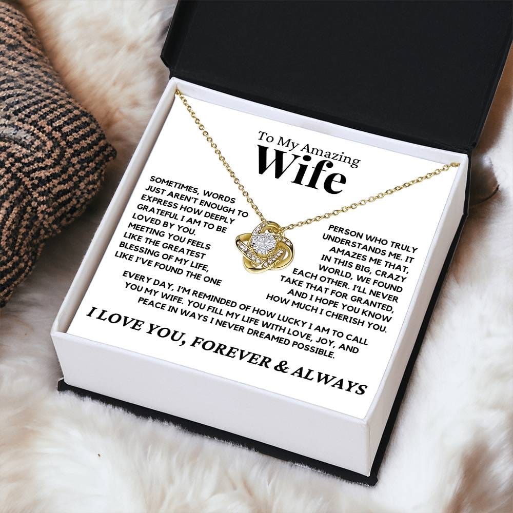 Wife - Sometimes, words just aren’t enough to express how deeply grateful I am - Love Knot Necklace