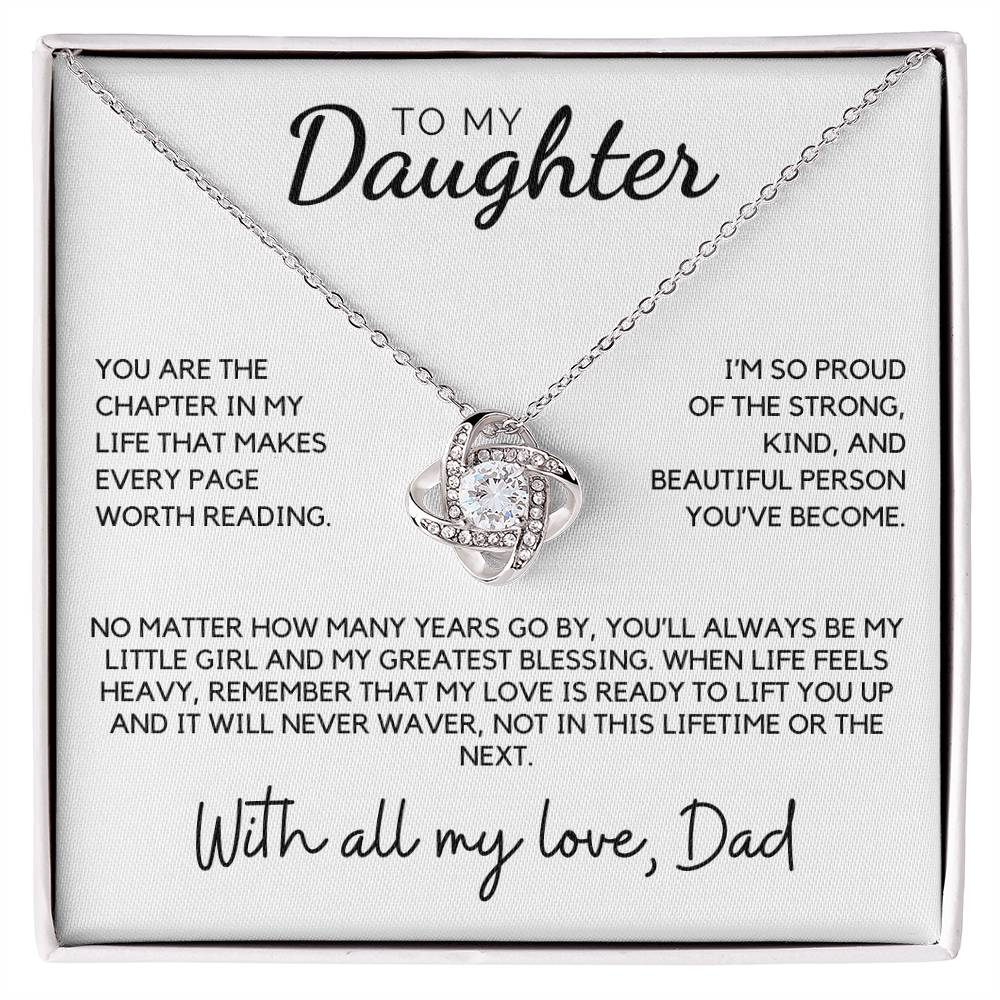 Daughter - You are the chapter in my life that makes every page worth reading - Love Knot Necklace