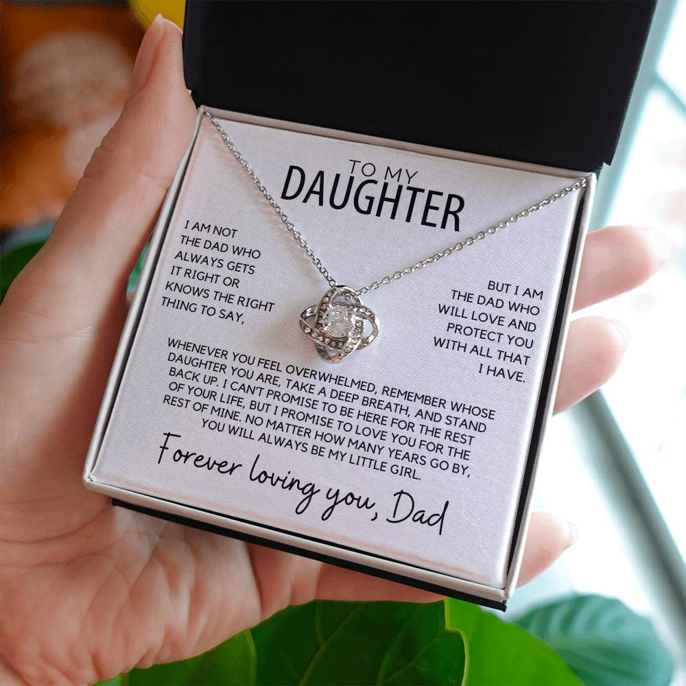 Daughter - I am not the dad who always gets it right - Love Knot Necklace
