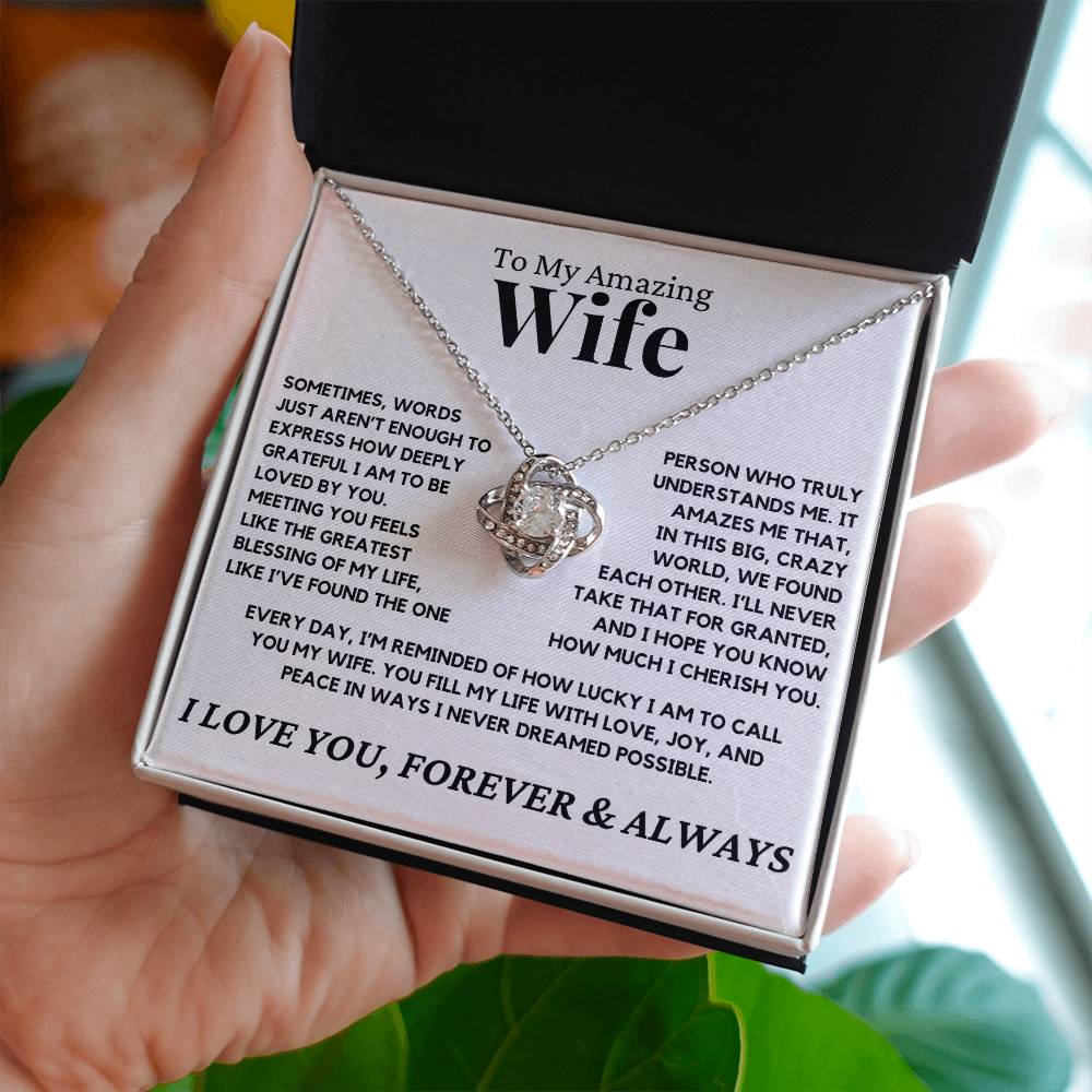 Wife - Sometimes, words just aren’t enough to express how deeply grateful I am - Love Knot Necklace
