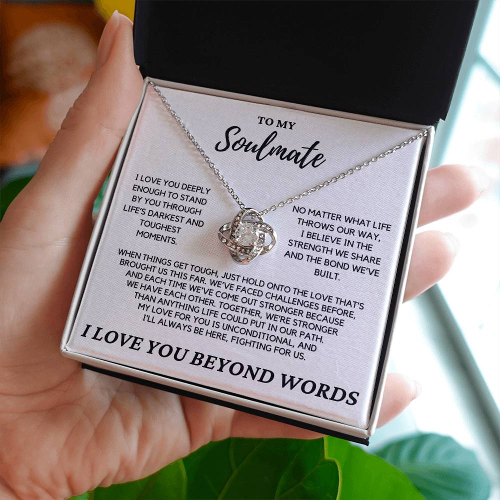 Soulmate - I love you enough to stand by you - Love Knot Necklace