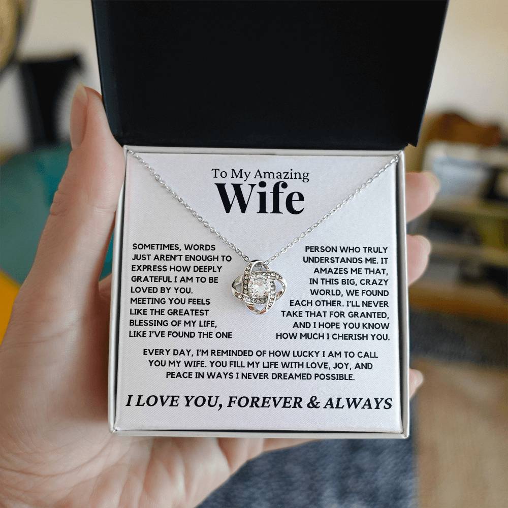 Wife - Sometimes, words just aren’t enough to express how deeply grateful I am - Love Knot Necklace