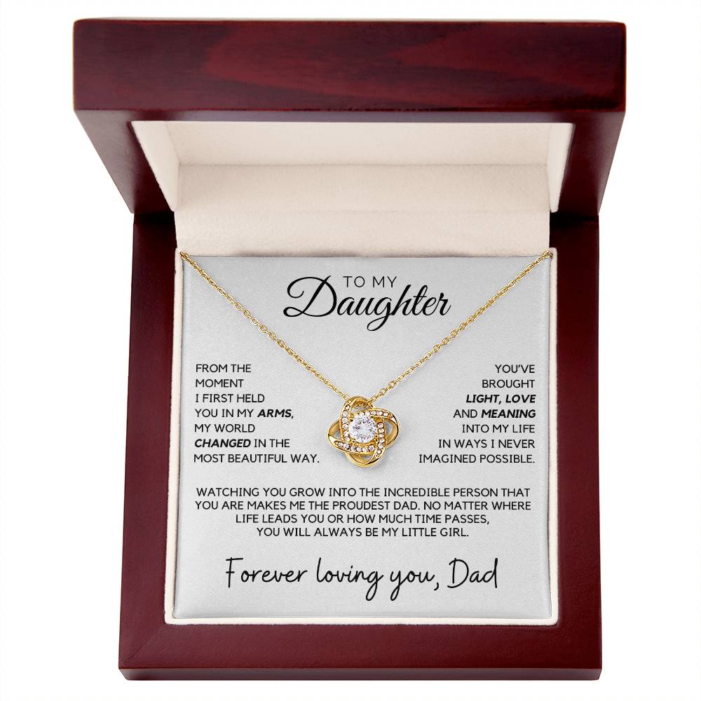 Daughter - From the moment I first held you in my arms, my world changed - Love Knot Necklace