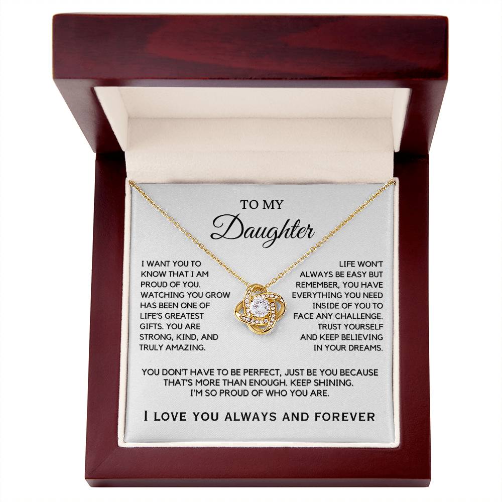 Daughter - I want you to know that I am proud of you - Love Knot Necklace