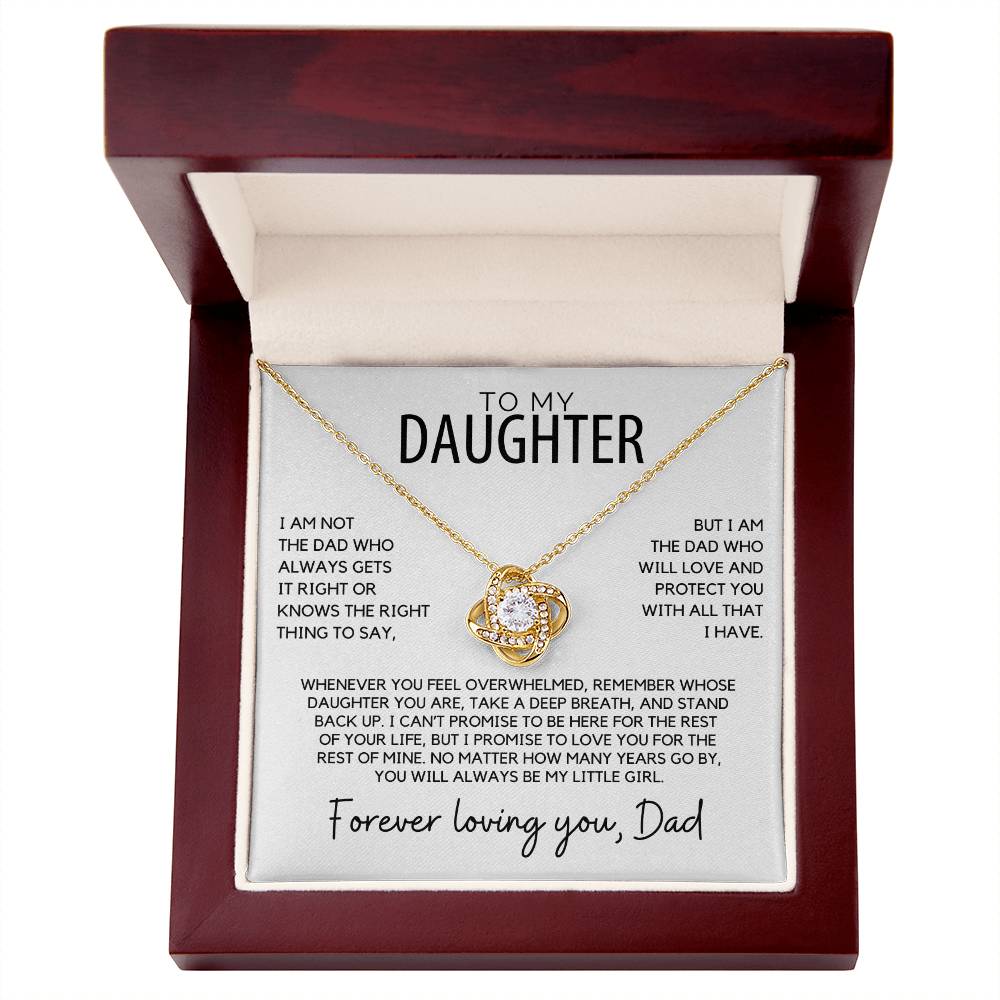 Daughter - I am not the dad who always gets it right - Love Knot Necklace