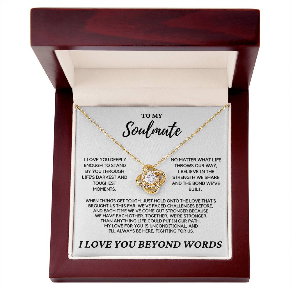 Soulmate - I love you enough to stand by you - Love Knot Necklace