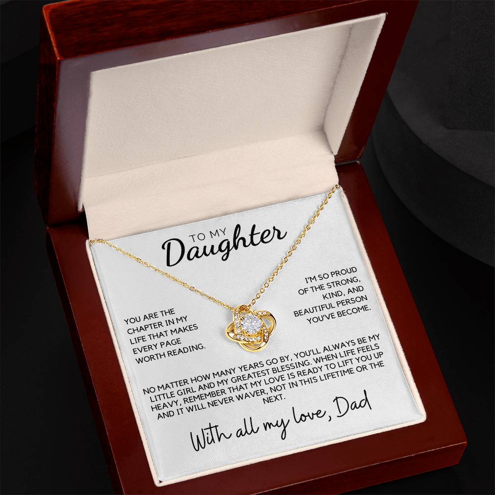 Daughter - You are the chapter in my life that makes every page worth reading - Love Knot Necklace