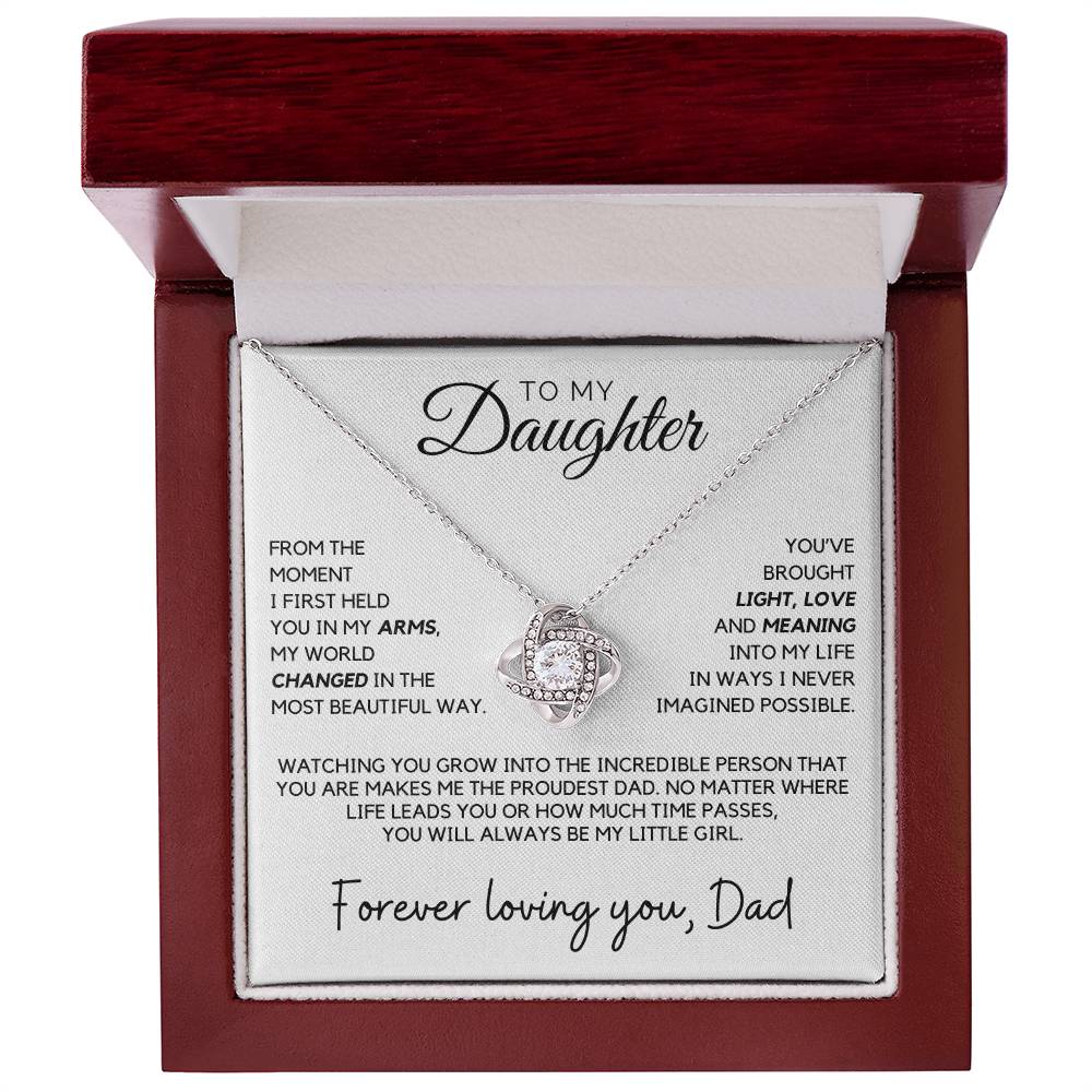 Daughter - From the moment I first held you in my arms, my world changed - Love Knot Necklace
