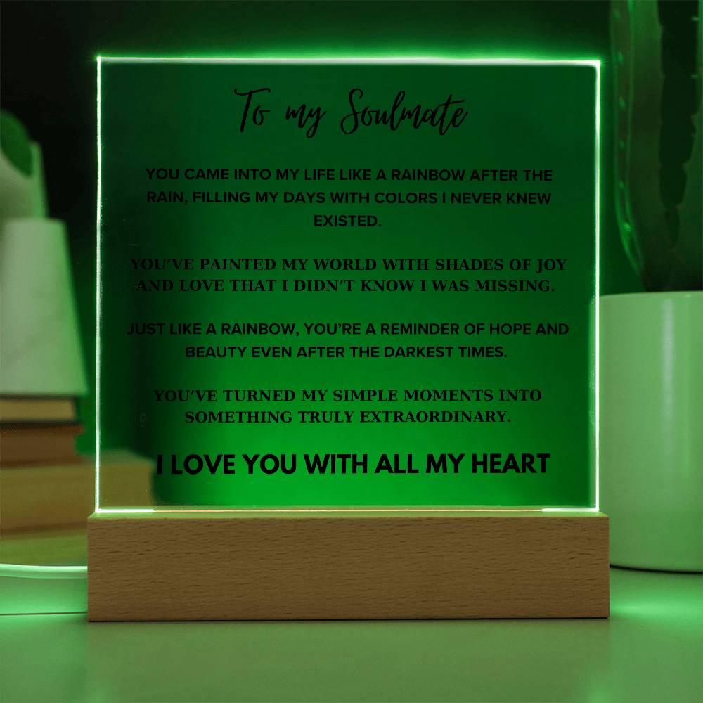 Soulmate - You came into my life like a rainbow after the rain - Acrylic Square Plaque