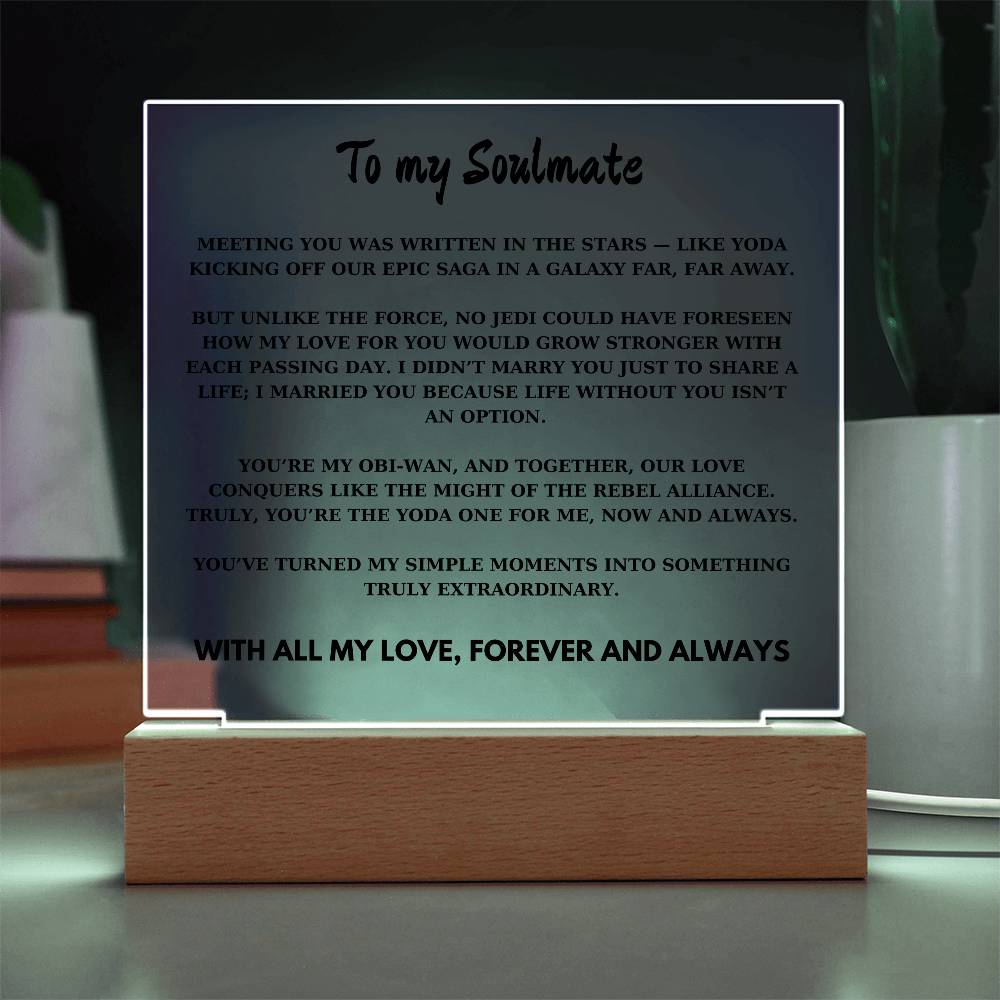 Soulmate - Meeting you was written in the stars, like Yoda kicking off - Acrylic Square Plaque