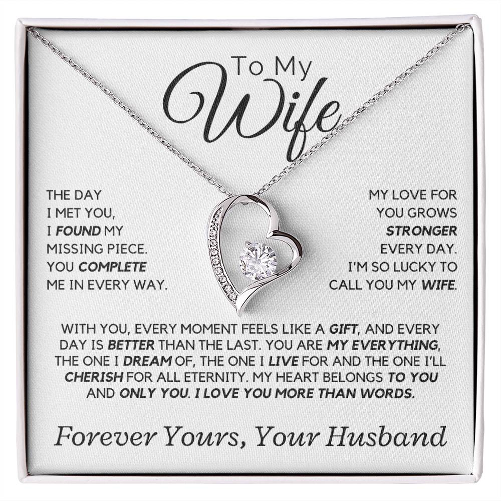 Wife - The day I met you, I found my missing piece. - Forever Love Necklace