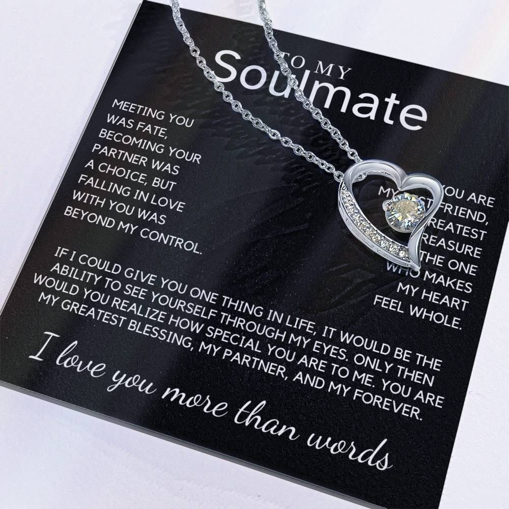 Soulmate - Meeting you was fate, becoming your partner was a choice, but falling in love with you - Forever Love Necklace