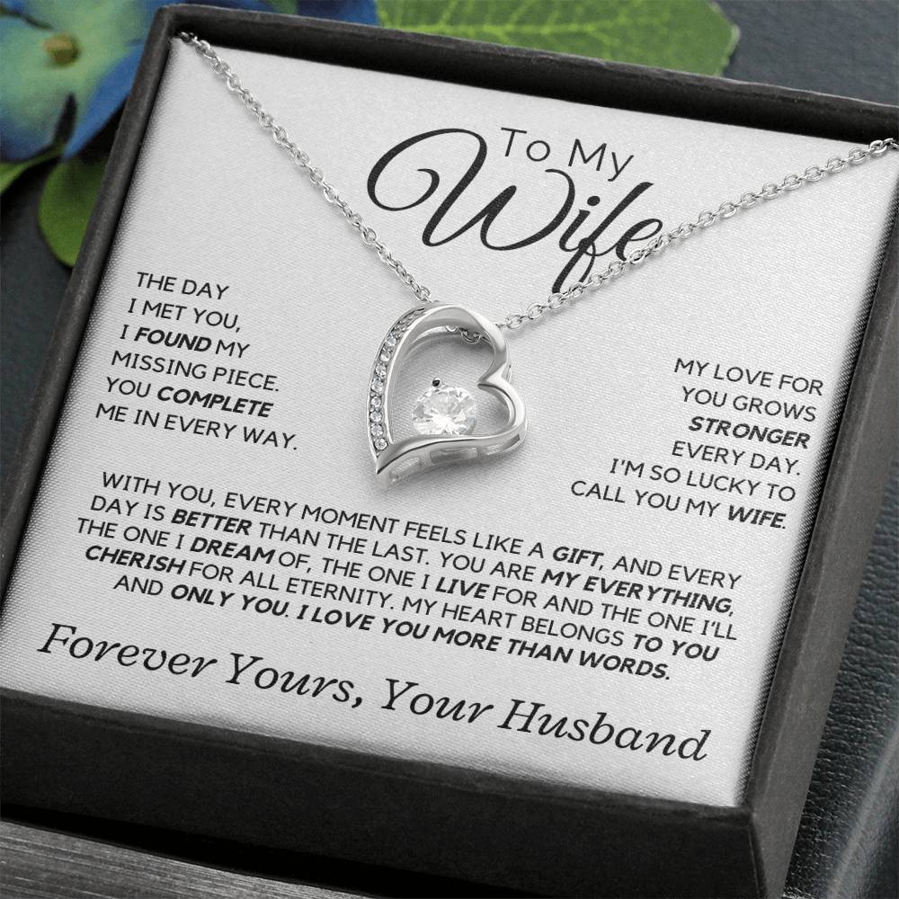 Wife - The day I met you, I found my missing piece. - Forever Love Necklace