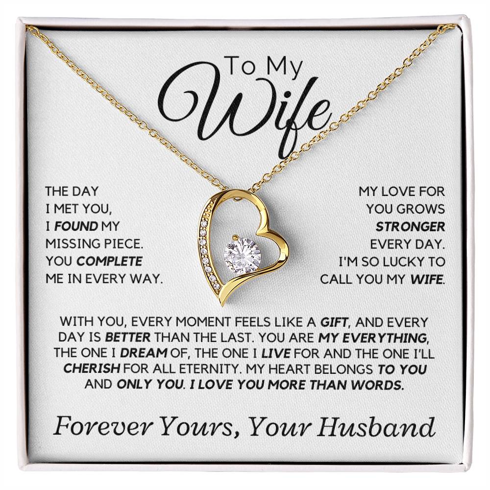 Wife - The day I met you, I found my missing piece. - Forever Love Necklace