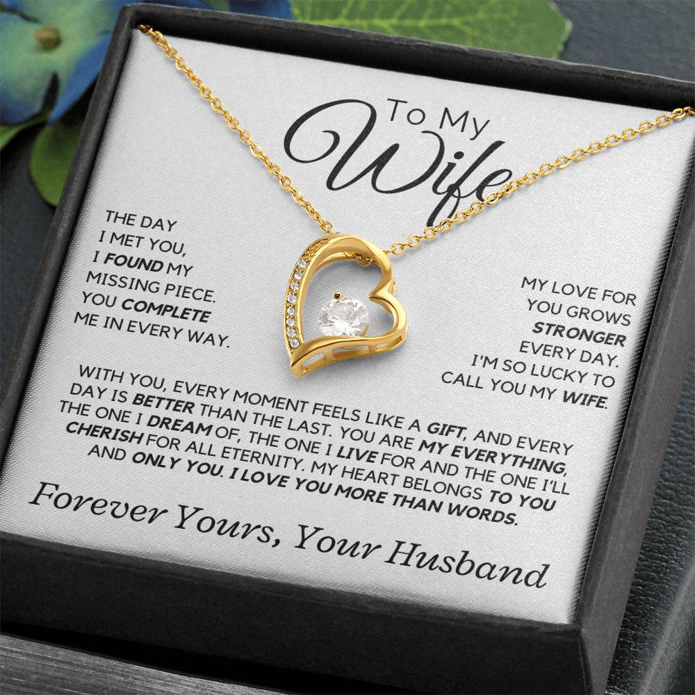 Wife - The day I met you, I found my missing piece. - Forever Love Necklace
