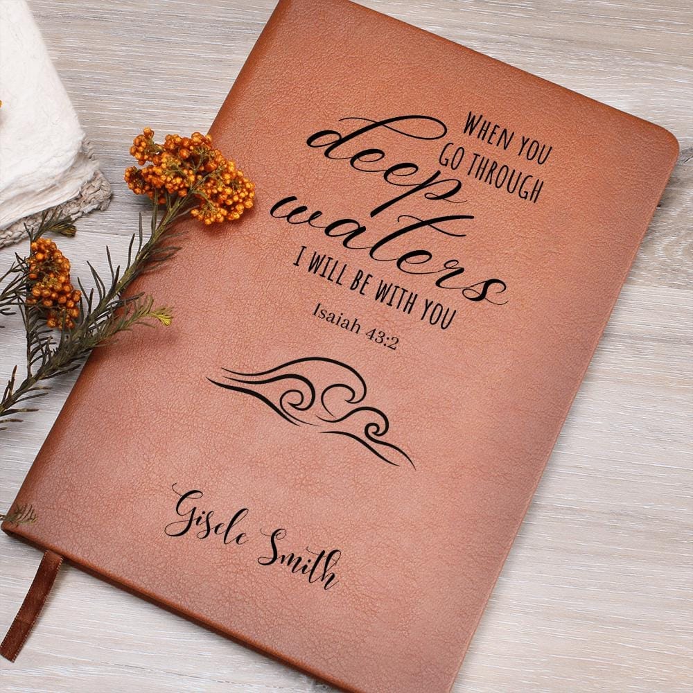 Personalized Leather Journal - Isaiah 43:2, When You Go Through Deep Waters, Engraved Christian Notebook, Bible Verse Gift, Women Gift
