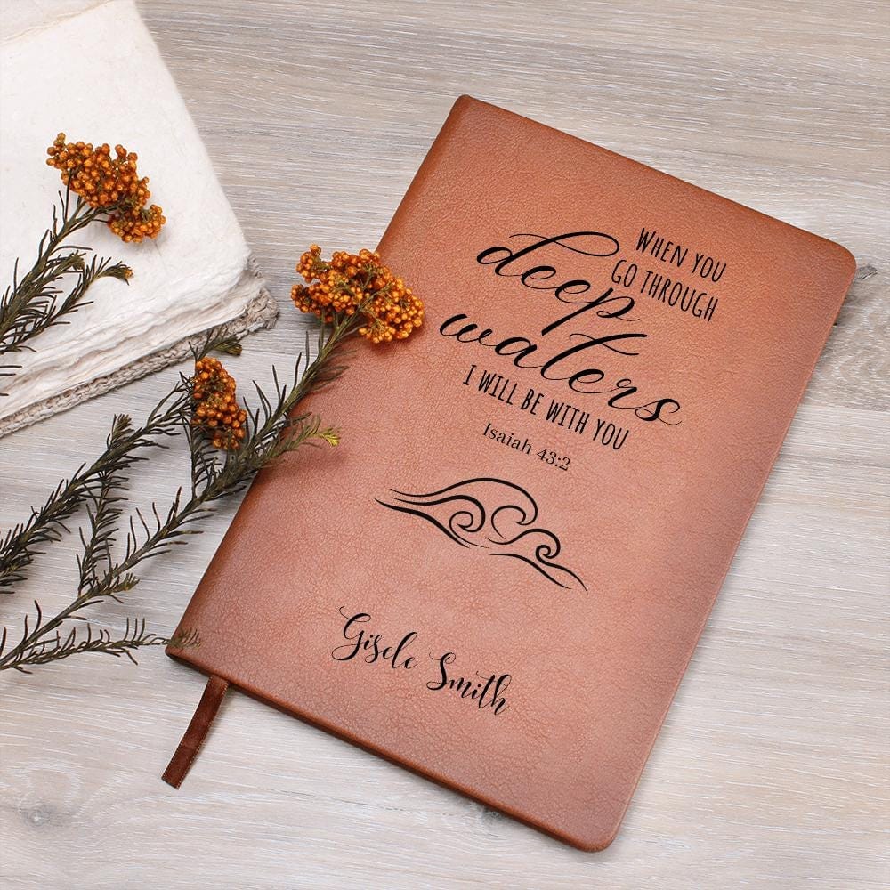 Personalized Leather Journal - Isaiah 43:2, When You Go Through Deep Waters, Engraved Christian Notebook, Bible Verse Gift, Women Gift