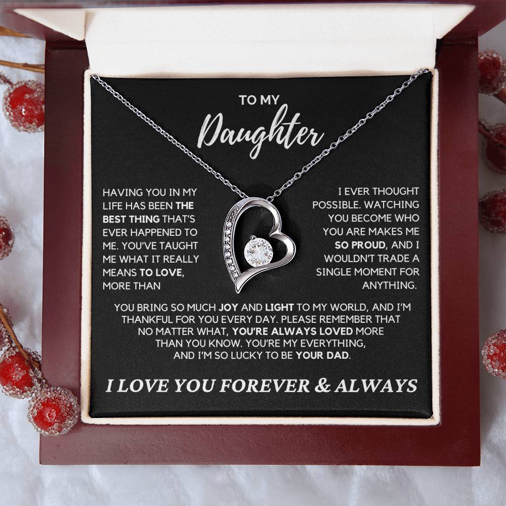 Daughter - Having you in my life has been the best thing - Forever Love Necklace