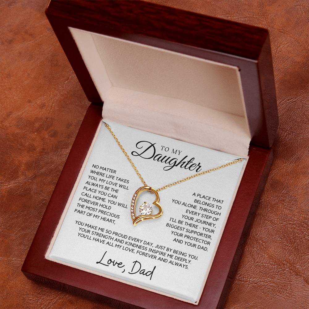 Daughter - You will forever hold the most precious part of my heart - Forever Love Necklace