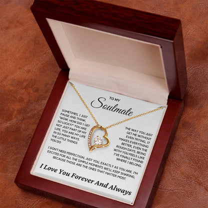 Soulmate - Sometimes I just pause and think - Forever Love Necklace