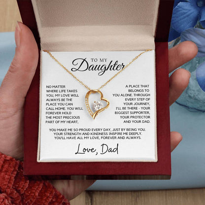 Daughter - You will forever hold the most precious part of my heart - Forever Love Necklace