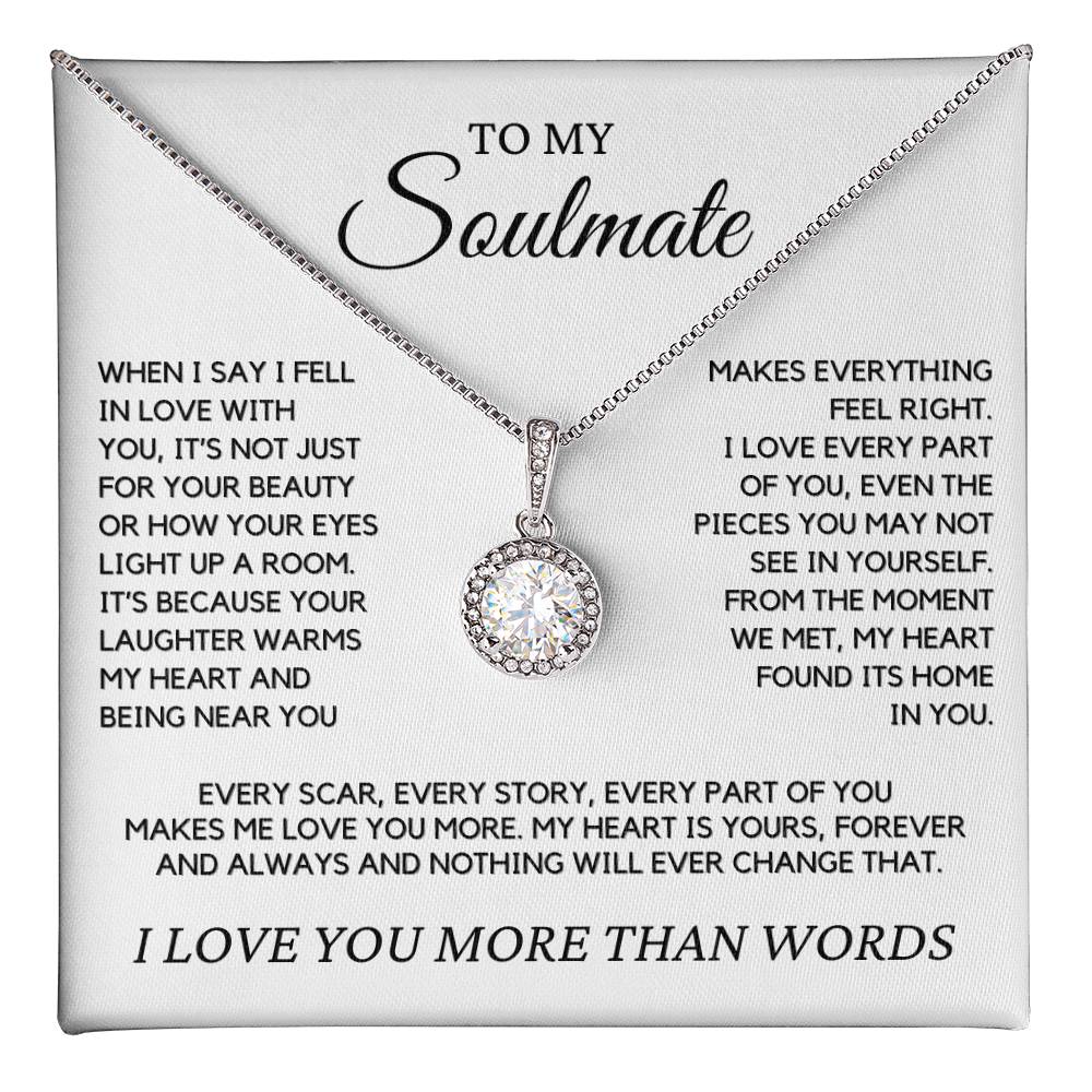 Soulmate - When I say I fell in love with you - Eternal Hope Necklace