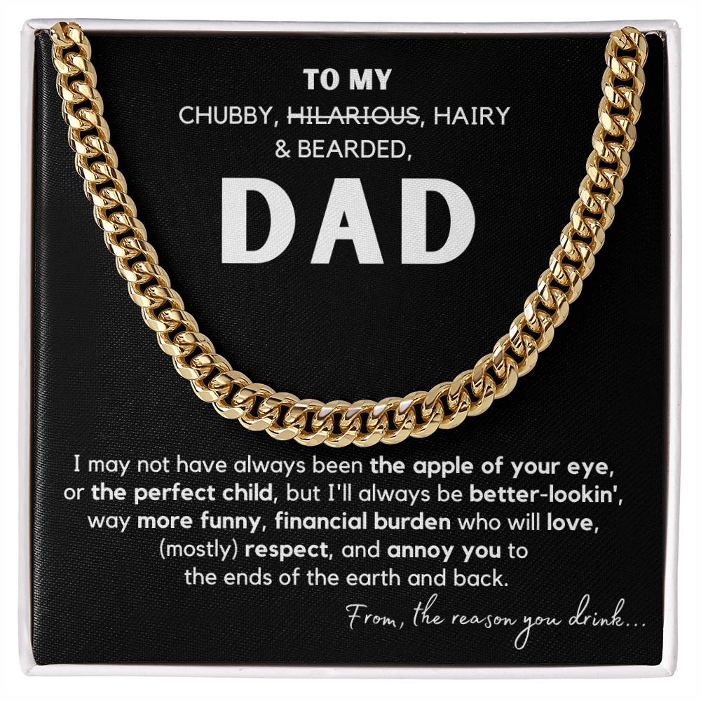 Dad - To My Chubby, Hilarous, Hairy & Beared - Cuban Link Chain