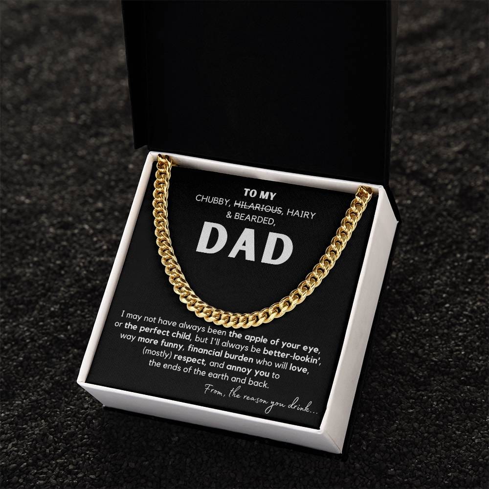 Dad - To My Chubby, Hilarous, Hairy & Beared - Cuban Link Chain