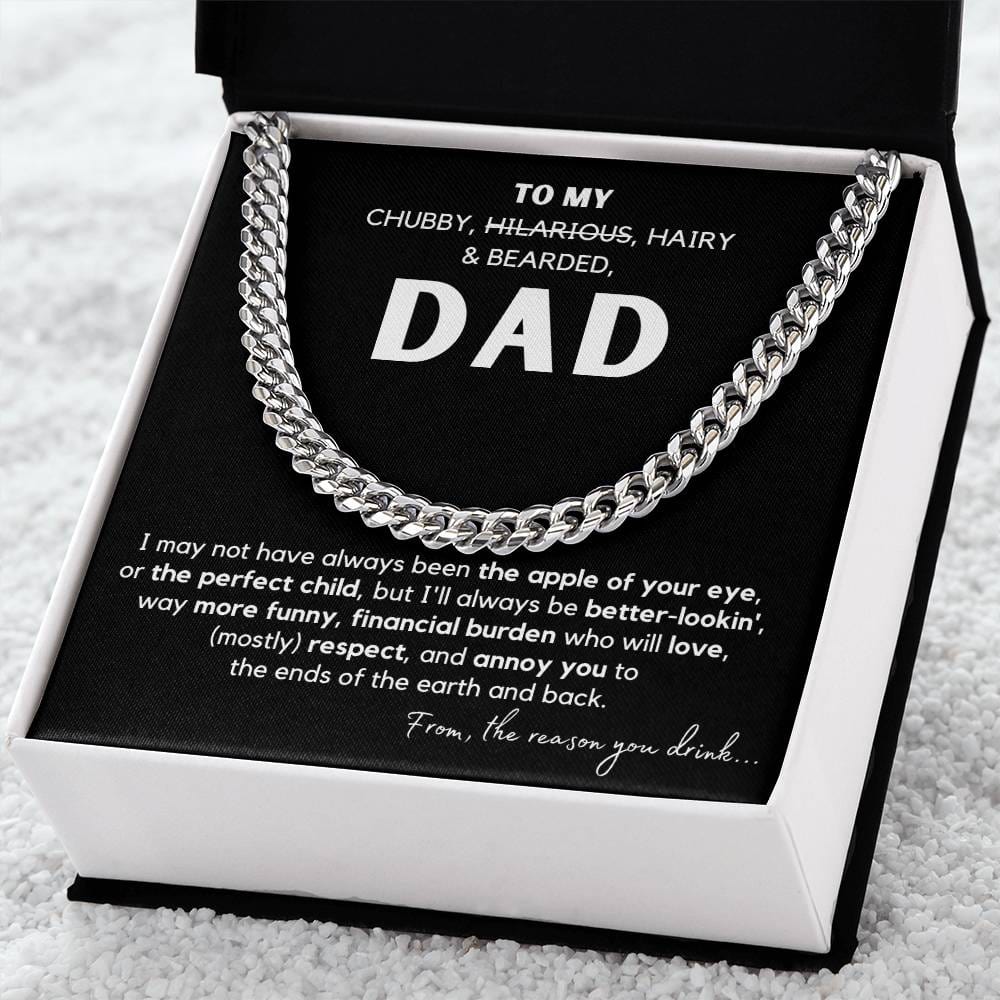 Dad - To My Chubby, Hilarous, Hairy & Beared - Cuban Link Chain