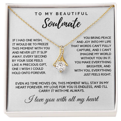 Soulmate - If I had one wish it would be to freeze this moment - Alluring Beauty Necklace