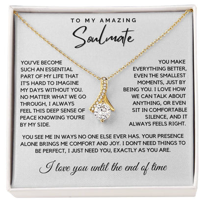 Soulmate - You’ve become such an essential part of my life - Alluring Beauty Necklace