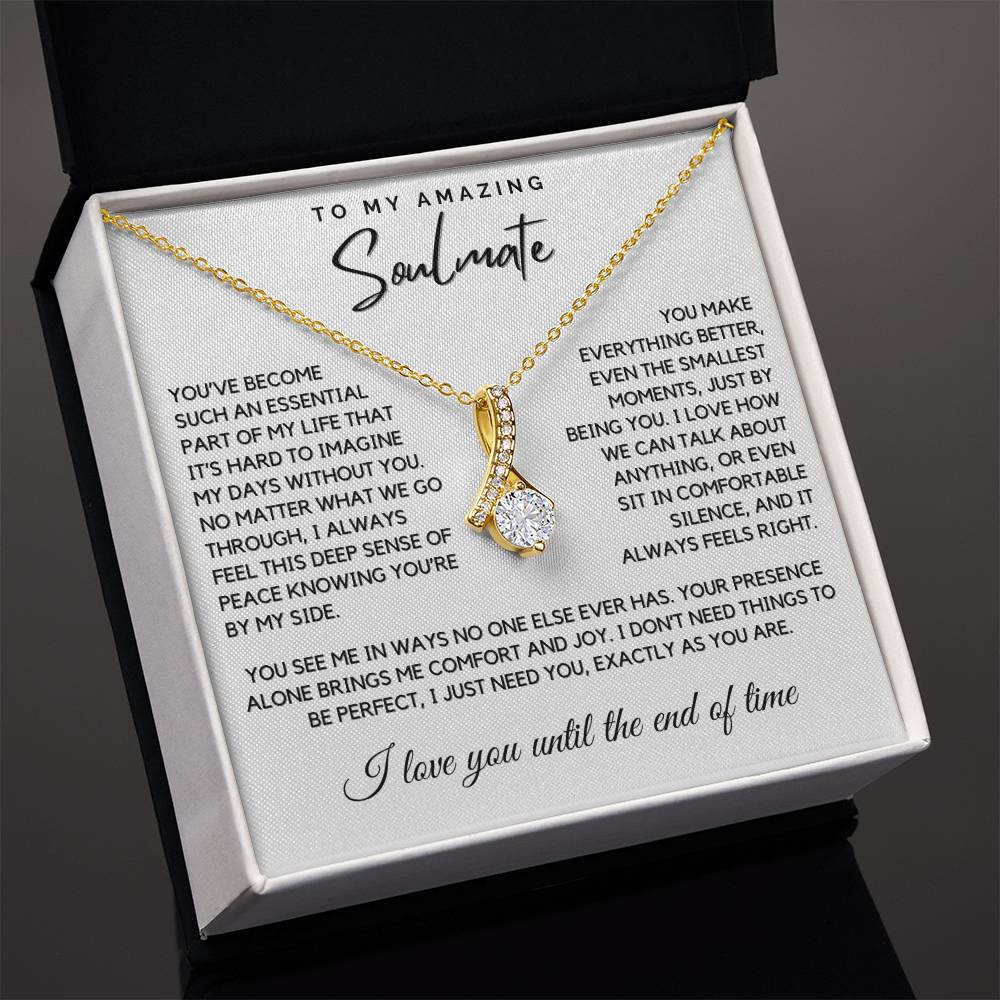 Soulmate - You’ve become such an essential part of my life - Alluring Beauty Necklace