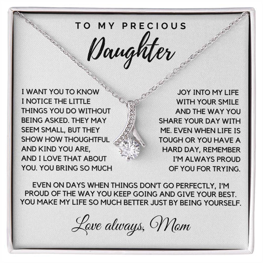 Daughter - I want you to know I notice the little things you do - Alluring Beauty Necklace