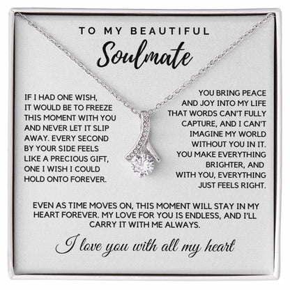 Soulmate - If I had one wish it would be to freeze this moment - Alluring Beauty Necklace