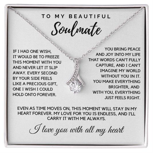 Soulmate - If I had one wish it would be to freeze this moment - Alluring Beauty Necklace