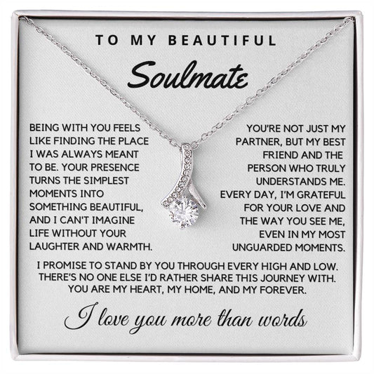 Soulmate - Being with you feels like finding the place - Alluring Beauty Necklace