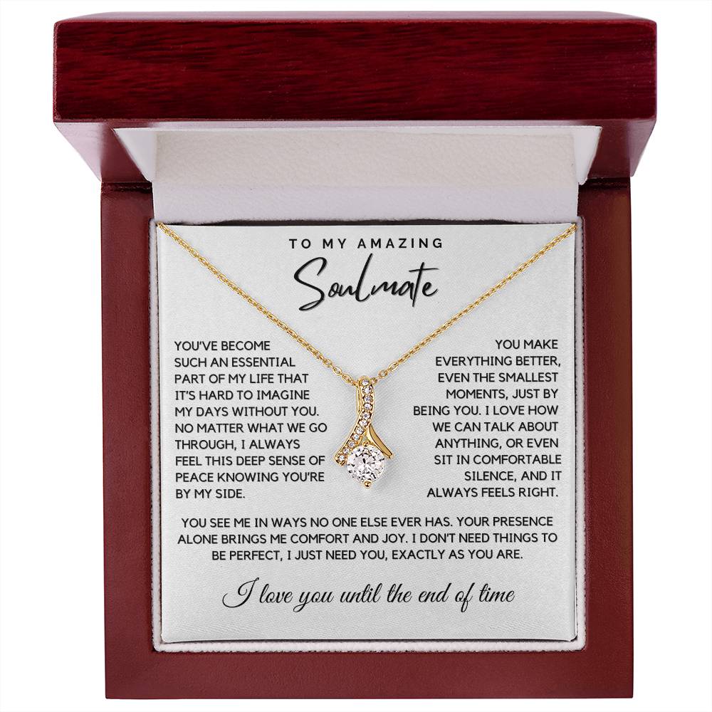 Soulmate - You’ve become such an essential part of my life - Alluring Beauty Necklace