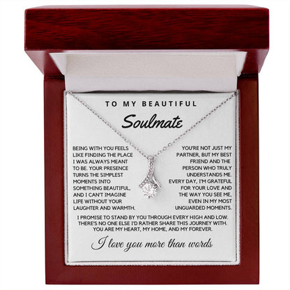 Soulmate - Being with you feels like finding the place - Alluring Beauty Necklace