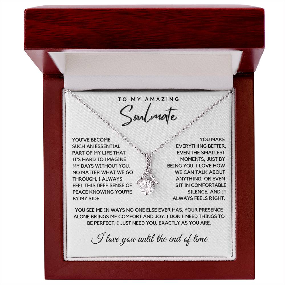 Soulmate - You’ve become such an essential part of my life - Alluring Beauty Necklace