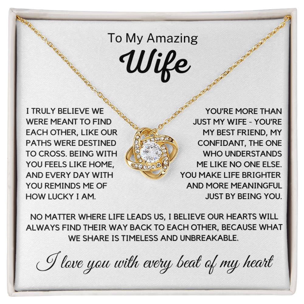 Wife - I truly believe we were meant to find each other - Love Knot Necklace