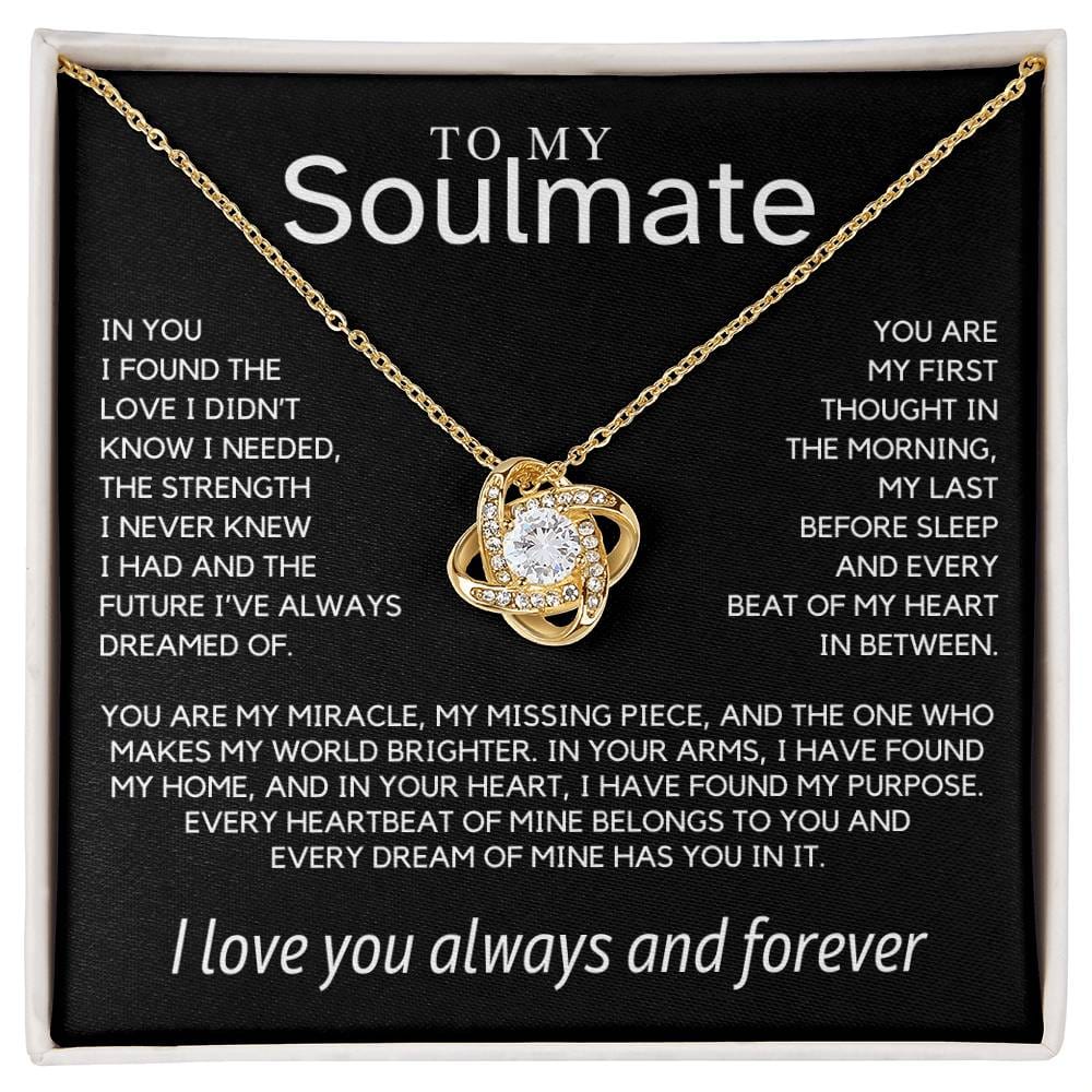 Soulmate - In you I found the love I didn’t know I needed - Love Knot Necklace