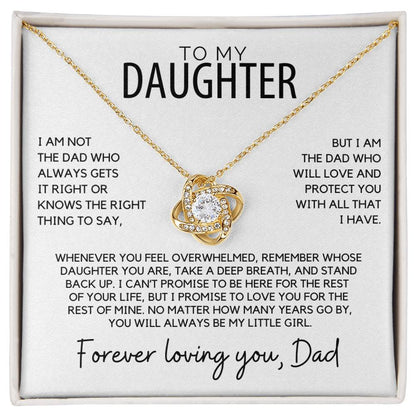 Daughter - I am not the dad who always gets it right - Love Knot Necklace