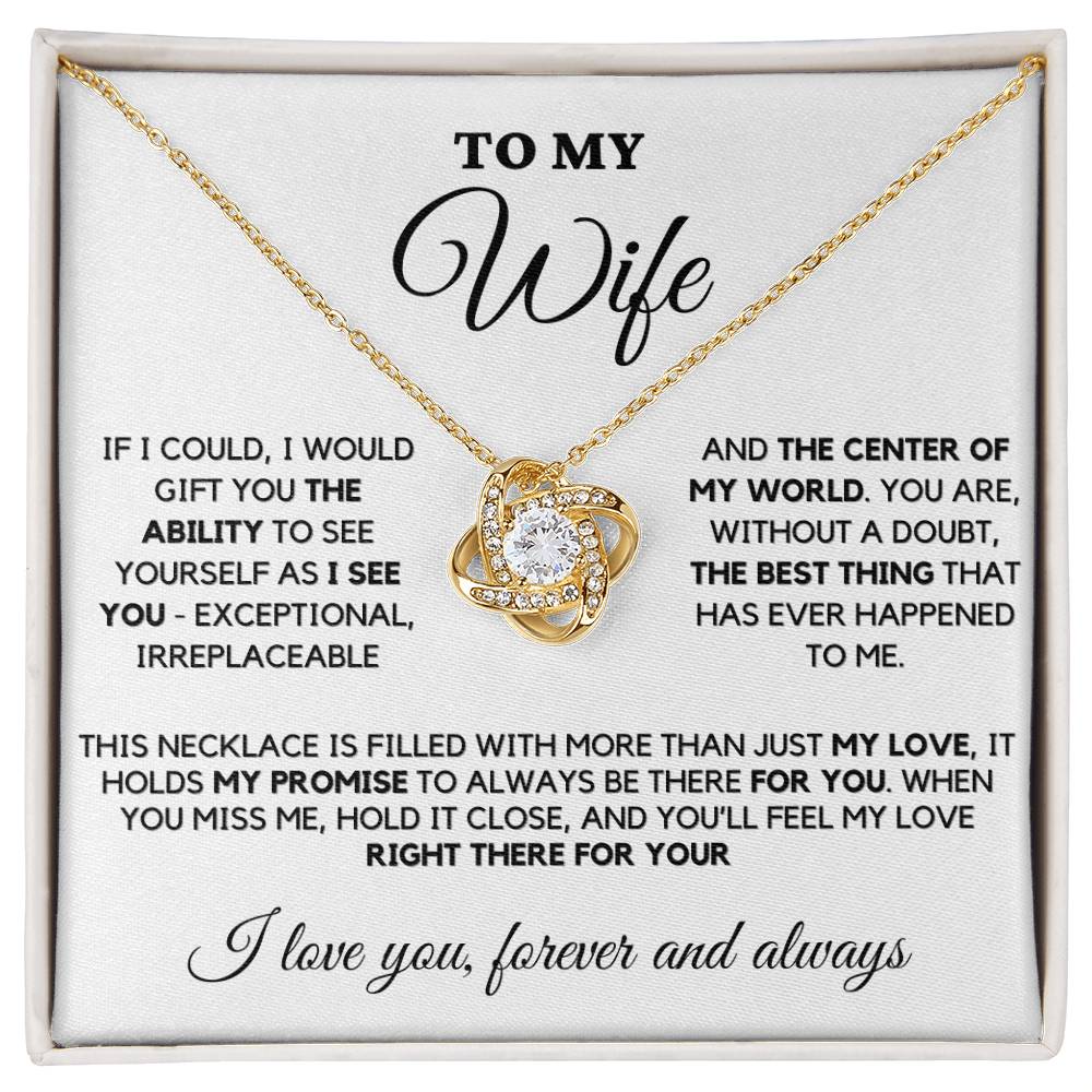 Wife - The Best Thing That Had Ever Happened To Me - Love Knot Necklace