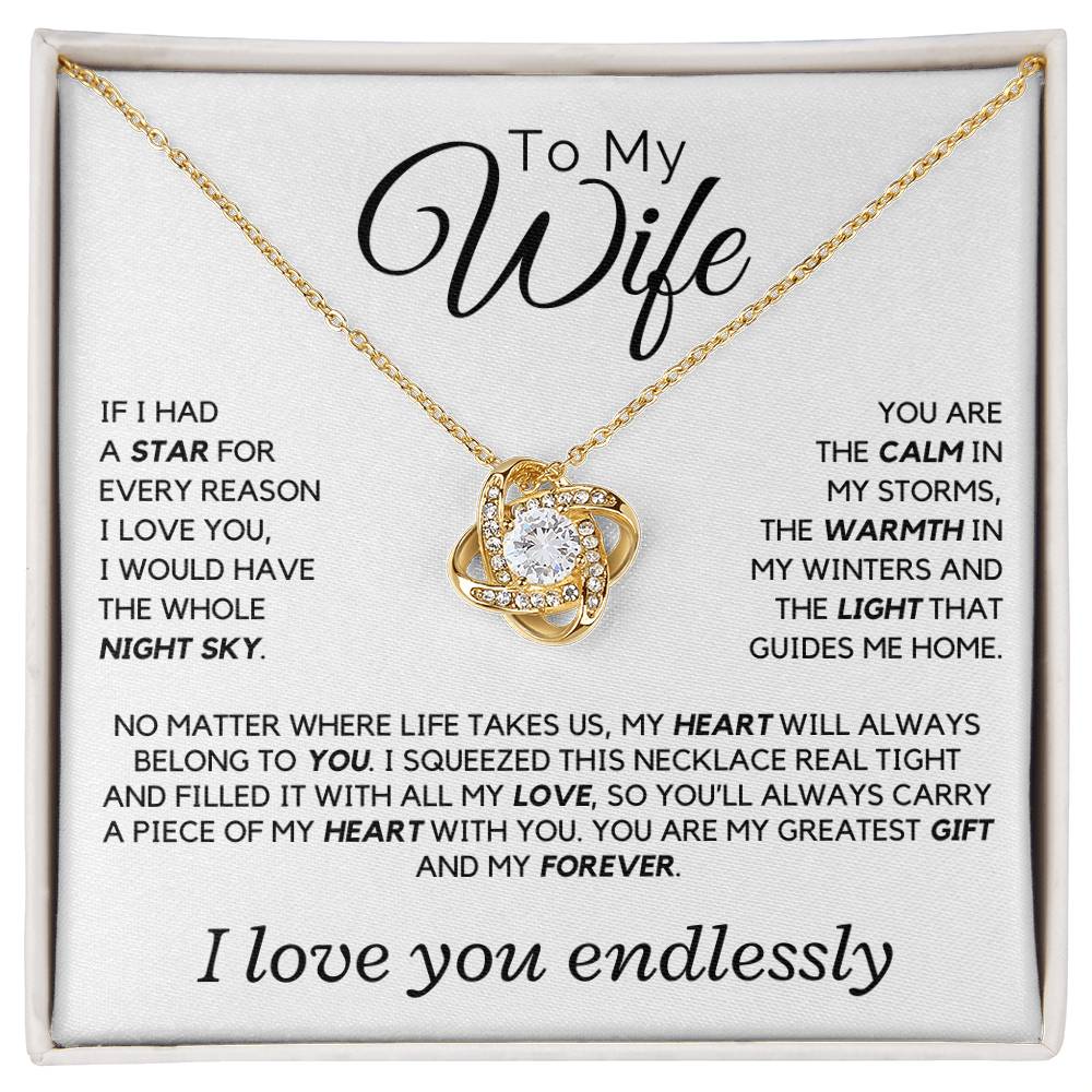 Wife - If I had a star for every reason I love you - Love Knot Necklace