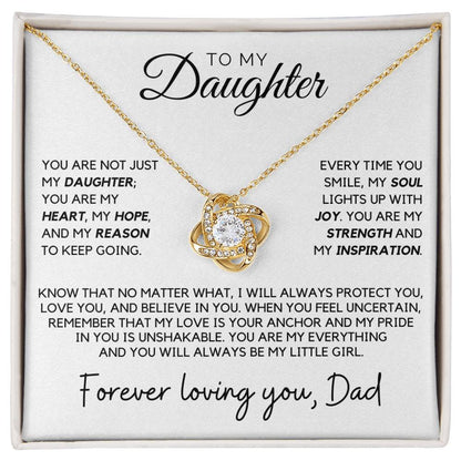 Daughter - You are not just my daughter, you are my heart, my hope - Love Knot Necklace