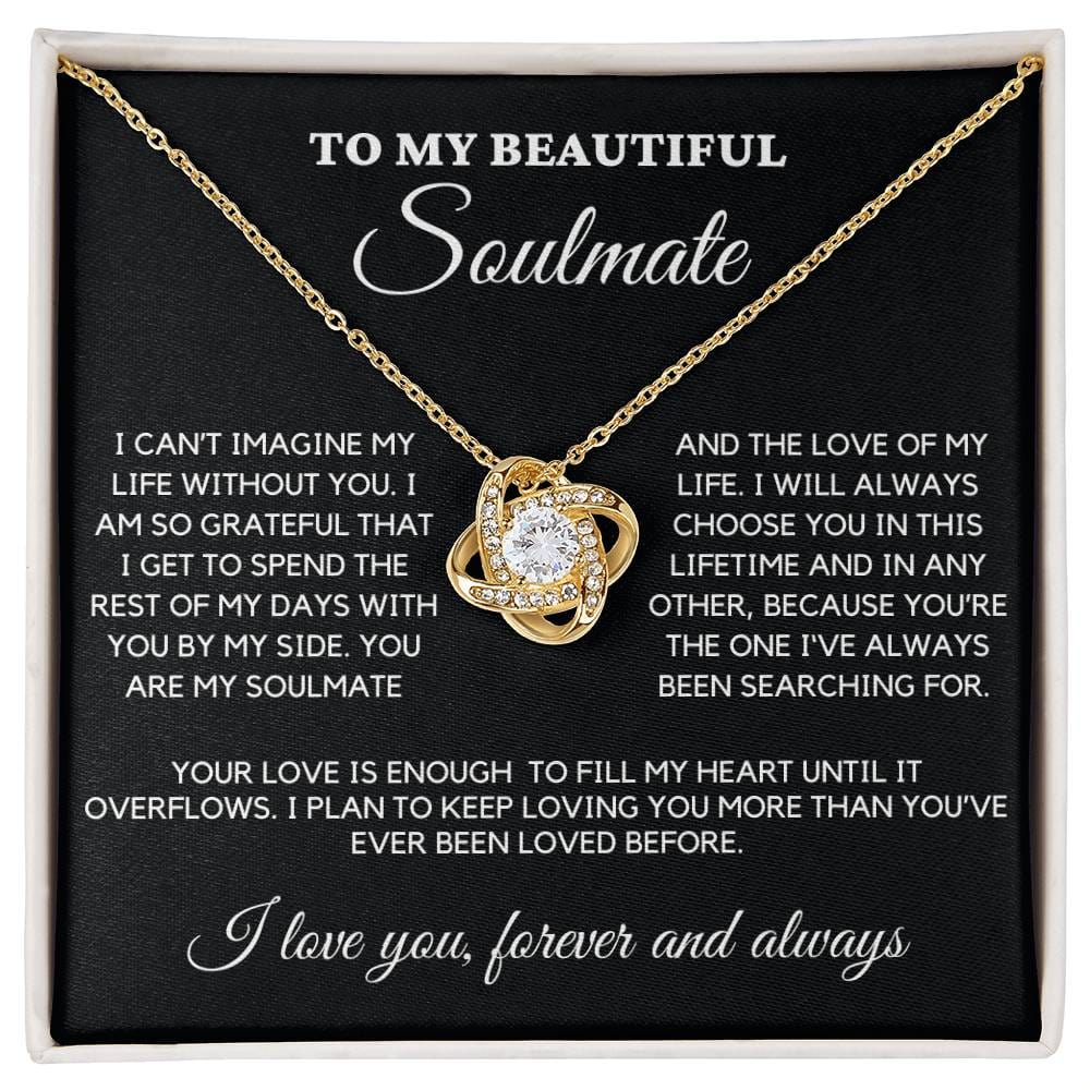 Soulmate - I can't imagine my life without you - Love Knot Necklace